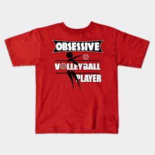 Volleyball Gifts for Obsessive Volleyball Players Kids T-Shirt